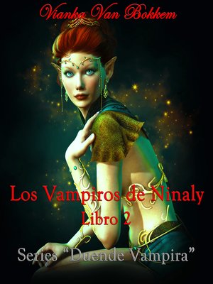 cover image of Los Vampiros de Ninaly Libro 2